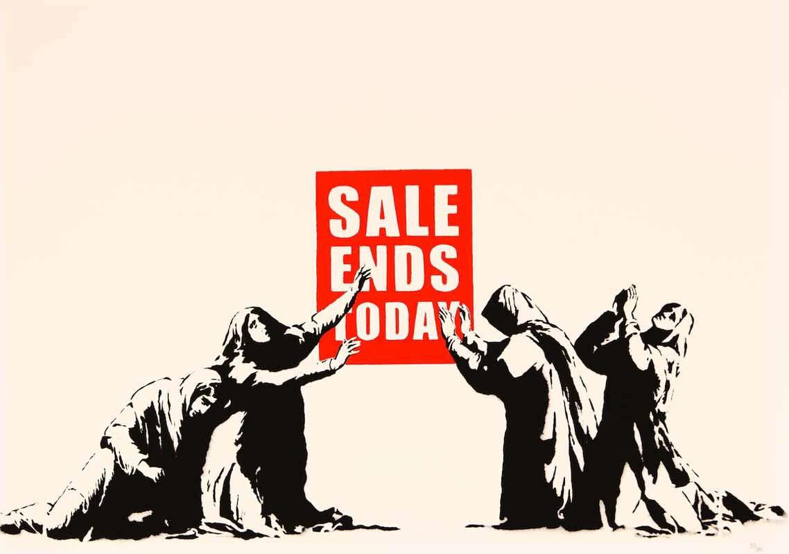 Sale Ends Today, Banksy.