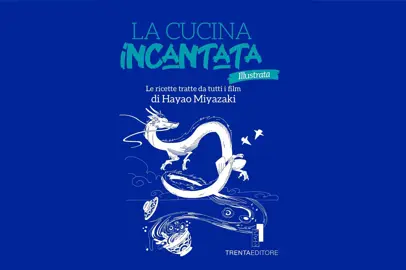 La cucina incantata illustrata: ricette tratte dai film di Hayao Miyazaki