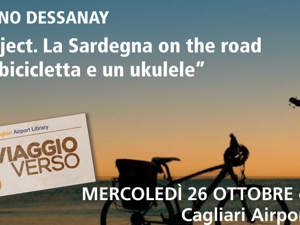 Aeroporto di Cagliari: "in viaggio verso" con Sebastiano Dessanay
