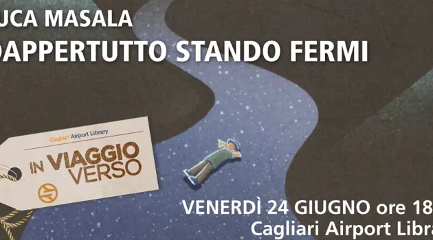 Dappertutto stando fermi di Luca Masala